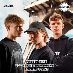 VDV x CONSTRUKTIV x KYLI - ANCIENT STONE (FREE BLEETTUNE)