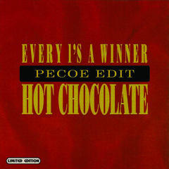 Hot Chocolate - Every 1's A Winner (Pecoe Edit)