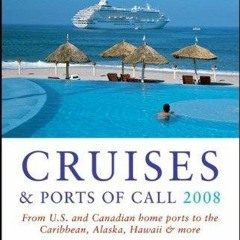 READ [PDF]  Frommer's Cruises & Ports of Call 2008: From U.S. & Canadian Home Ports to the