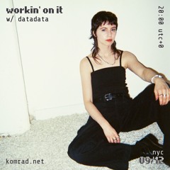 workin' on it 008 w/ datadata