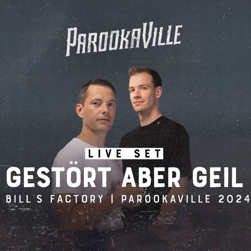 Gestört aber GeiL - PAROOKAVILLE 2024