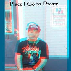 Place I Go to Dream (Remastered)