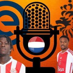 PSV have best EVER start to an Eredivisie season | Podcast #108