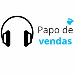 Papo de Vendas |  EP 05 - Gestão de Mudanças