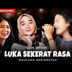 maulana Ardiansyah - Luka Sekerat Rasa (Live Ska Reggae) (128 kbps).mp3