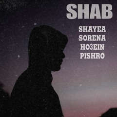 Shayea x Sorena x Ho3ein x Pishro - Shab Remix