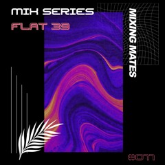 MM Mixcast 011: Flat39
