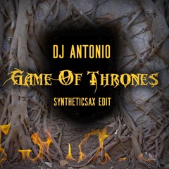 Dj Antonio - Game of Thrones (Syntheticsax Edit)