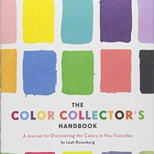 Stream [PDF] ️ Read The Color Collector's Handbook: A Journal For ...