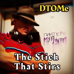 The Stick That Stirs