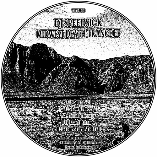 "Low Places" [Midwest Death Trance EP, TITDM06]