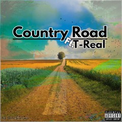 Country Road Ft. T-Real (Prod-by-Venuser)