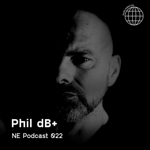 022 - NE PODCAST - Phil dB+
