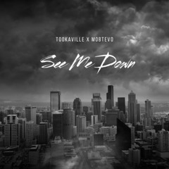 TWOK26 x MOBTEVO - See Me Down