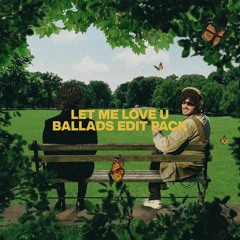 Let Me Love U (Ballads Baile Remix)