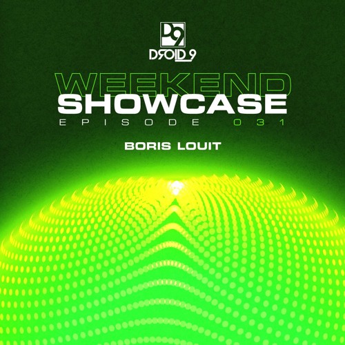Droid9 Weekend Showcase 031 - Boris Louit