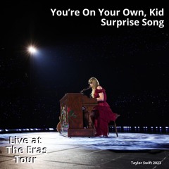 You're On Your Own, Kid (Live at The Eras Tour)