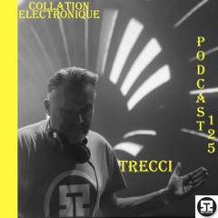 METROHM - TRECCI / Collation Electronique Podcast 125 (Continuous Mix)