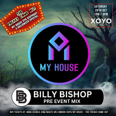 Billy Bishop - PRE EVENT MIX - My House