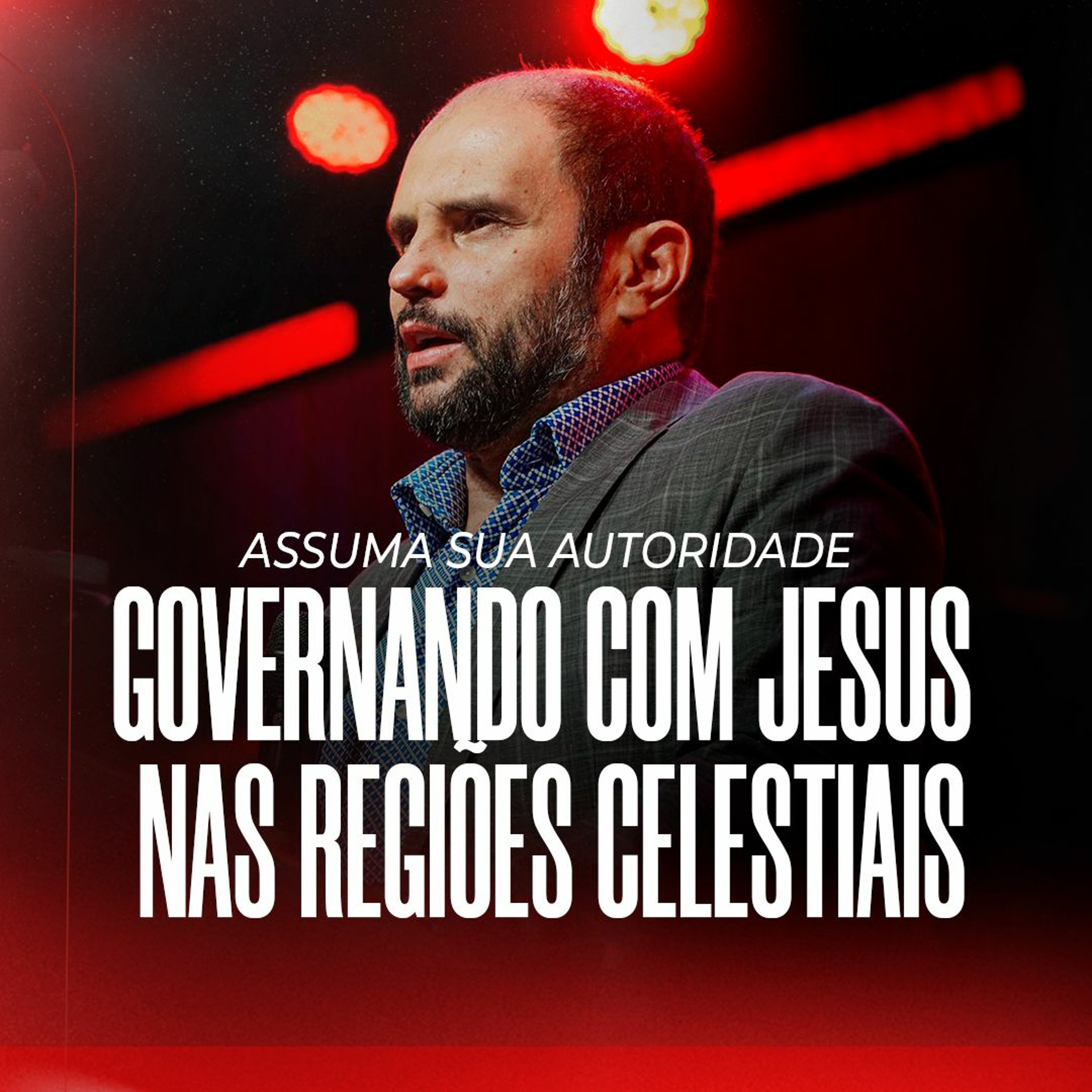 #467 - Assuma sua Autoridade - Governando com Jesus nas Regiões Celestiais - JB Carvalho episode artwork