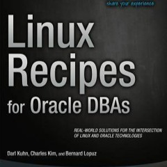 Read Book Linux Recipes for Oracle DBAs (Expert's Voice in Oracle) by Darl Kuhn