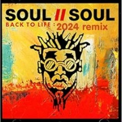 Back To Life 2024 Soul II Soul