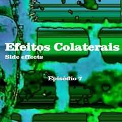 EFEITOS COLATERAIS 7