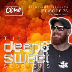 Fishplant | Resident Mix | 21 December | ODH RADIO | The Deep & Sweet Sessions Ep75