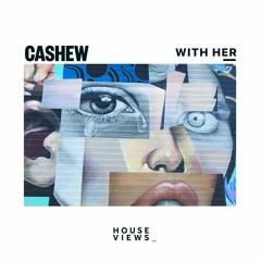 CASHEW - With Her