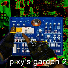 live at pixys garden 2 (hardware wip set)