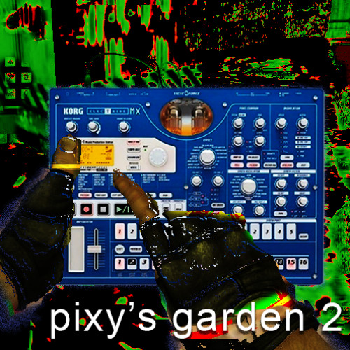 live at pixys garden 2 (hardware wip set)