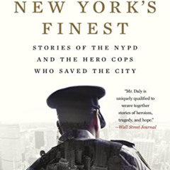 ACCESS EBOOK 📔 New York's Finest: Stories of the NYPD and the Hero Cops Who Saved th
