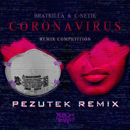 Bratkilla Ft. C - Netik - Coronavirus (Pezutek Remix)