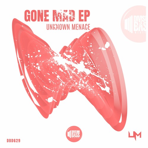 Gone Mad By Unknown Menace