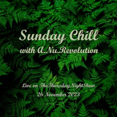 Sunday Chill Live on TTNS 26Nov23