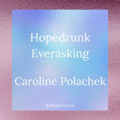 Hopedrunk Everasking Caroline Polachek Cover