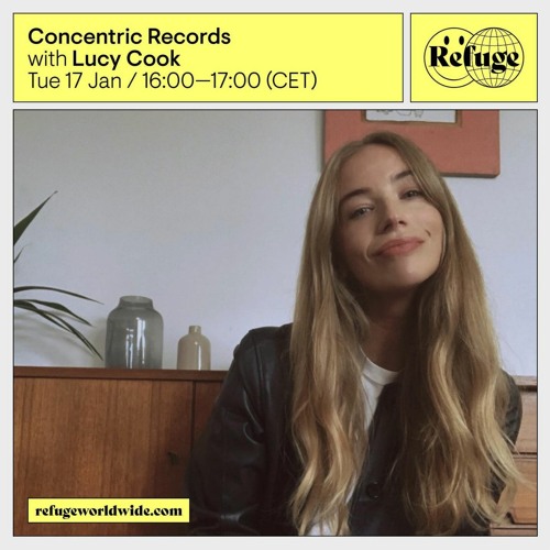CONCENTRIC RECORDS --> REFUGE WORLDWIDE - KISMET 22 - LUCY COOK [17.01.23]