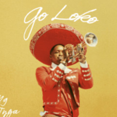 GO LOKO (remix)Tyga X YG X Matt Murphee