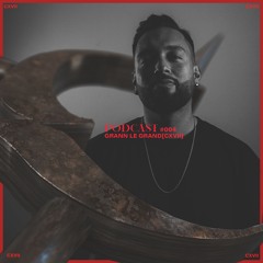 CXVII Podcast 004 - GRANN LE GRAND