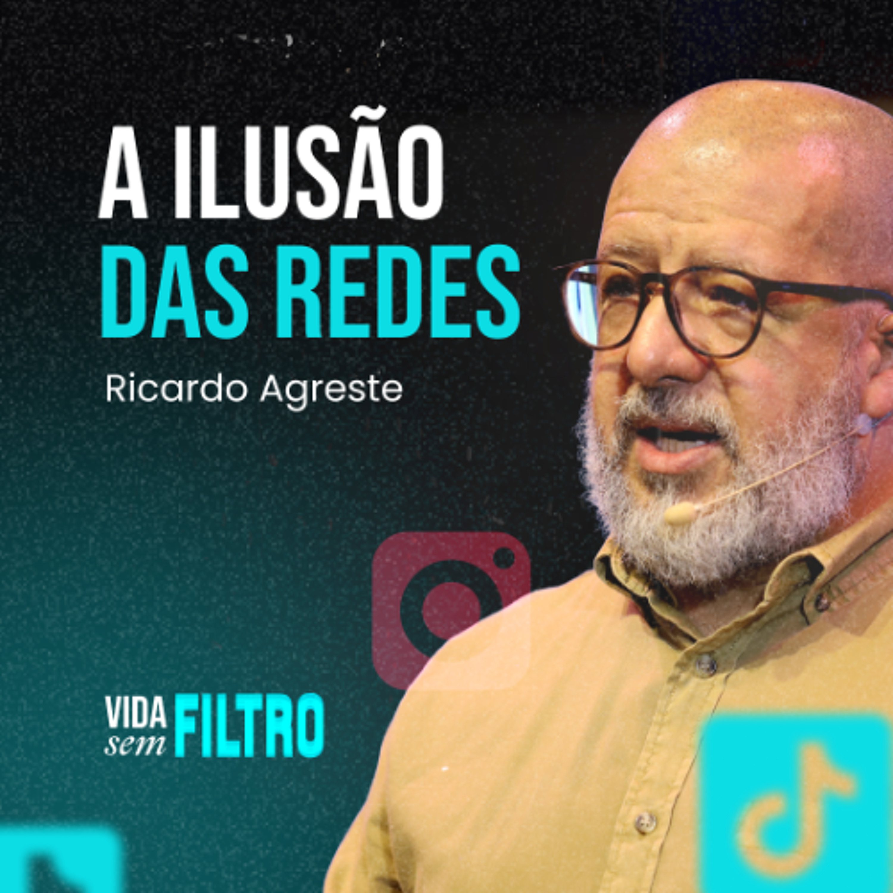 Vida sem Filtro │ Ilusão das Redes