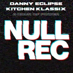 DANNY ECLIPSE - KITCHEN KLASSIX - 3 HOUR OF POWER