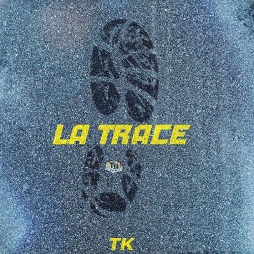La trace - TK