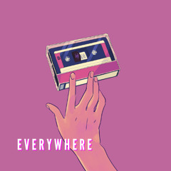 Everywhere