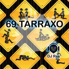 Dj Rax - 69 Tarraxo (2023) - FREE DOWNLOAD