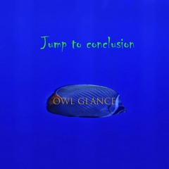 Jump to conclusion