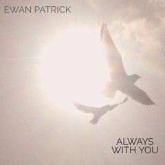 Always With You - 25/02/25