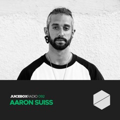 Juicebox Radio 092 - Aaron Suiss