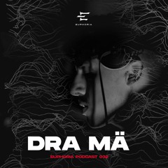 DRA MÄ - Euphoria Podcast 032