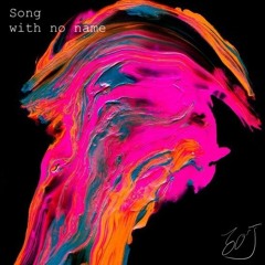 Song With No Name (Singles Version)