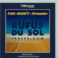 Premier : // Free Dowloud // RÜFÜS DU SOL - Innerbloom (Daio Ruan Remix)